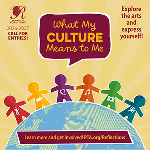 2026–2027 National PTA Reflections theme: What My Culture Means to Me